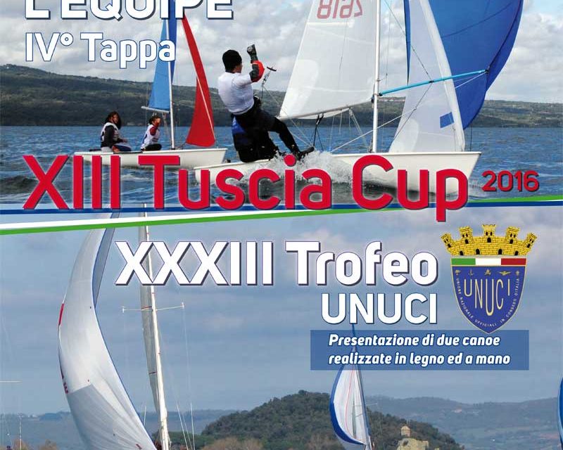 IV Tappa Zonale L’Equipe – 13^ Tuscia Cup e 33° Trofeo UNUCI 16-17 Luglio 2016